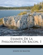 Examen de la Philosophie de Bacon, 1