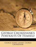 George Cruikshank's Portraits of Himself