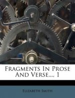 Fragments in Prose and Verse..., 1