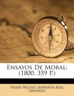 Ensayos De Moral: (1800. 359 P.)