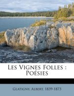 Les Vignes Folles: Poésies