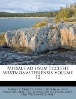 Missale Ad Usum Ecclesie Westmonasteriensis Volume 12