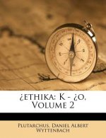 Ethika: K - O, Volume 2