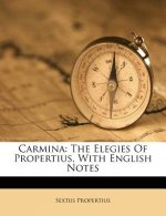 Carmina: The Elegies of Propertius, with English Notes