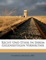 Recht Und Ethik in Ihrem Gegenseitigen Verhaltnis