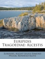 Euripidis Tragoediae: Alcestis