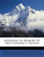 Addresses in Memory of Prof. Edward T. Fristoe