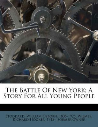 The Battle of New York; A Story for All Young People