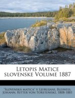 Letopis Matice Slovenske Volume 1887