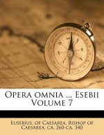 Opera Omnia ... Esebii Volume 7