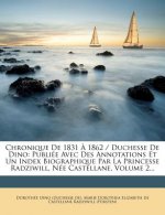 Chronique de 1831 a 1862 / Duchesse de Dino: Publiee Avec Des Annotations Et Un Index Biographique Par La Princesse Radziwill, Nee Castellane, Volume
