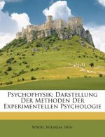 Psychophysik; Darstellung Der Methoden Der Experimentellen Psychologie