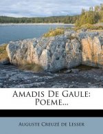 Amadis De Gaule: Poeme...