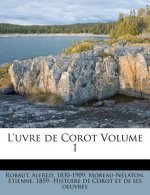 L'uvre de Corot Volume 1