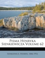 Pisma Henryka Sienkiewicza Volume 62