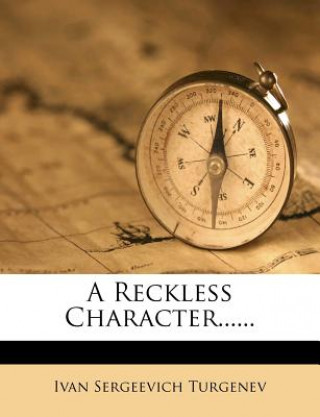 A Reckless Character......