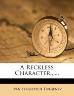 A Reckless Character......