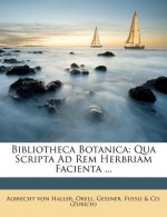Bibliotheca Botanica: Qua Scripta Ad Rem Herbriam Facienta ...
