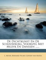 de Dichtkunst En de Schouwburg, Voorspel Met Muzyk En Danssen ......