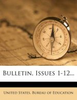 Bulletin, Issues 1-12...