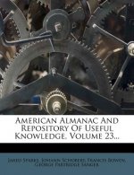 American Almanac and Repository of Useful Knowledge, Volume 23...