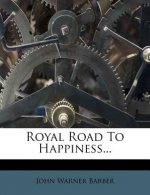 Royal Road to Happiness...