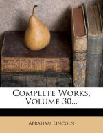 Complete Works, Volume 30...