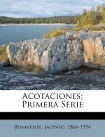 Acotaciones; Primera Serie