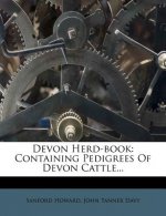 Devon Herd-Book: Containing Pedigrees of Devon Cattle...