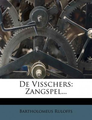 de Visschers: Zangspel...