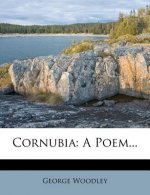 Cornubia: A Poem...