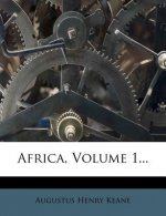 Africa, Volume 1...