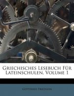 Griechisches Lesebuch Fur Lateinschulen, Volume 1