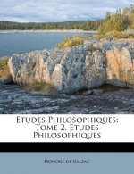 Etudes Philosophiques: Tome 2. Etudes Philosophiques