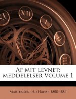 AF Mit Levnet; Meddelelser Volume 1