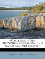 Worterbuch Der Deutschen Synonymen: S - Z. Nachtrag Und Register