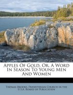 Apples of Gold, Or, a Word in Season to Young Men and Women