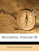 Belgravia, Volume 58