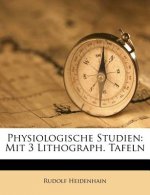 Physiologische Studien: Mit 3 Lithograph. Tafeln