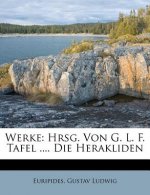 Werke: Hrsg. Von G. L. F. Tafel .... Die Herakliden