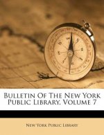 Bulletin of the New York Public Library, Volume 7