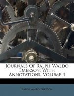 Journals of Ralph Waldo Emerson: With Annotations, Volume 4