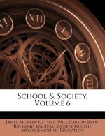 School & Society, Volume 6