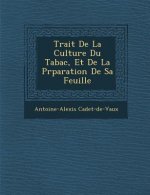Trait de La Culture Du Tabac, Et de La PR Paration de Sa Feuille