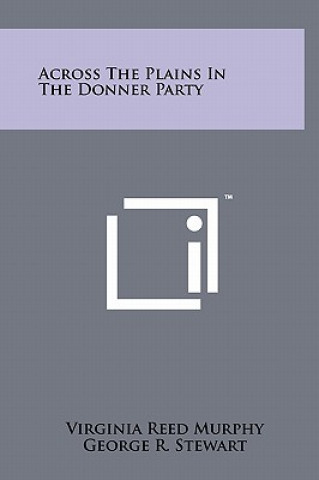 Across The Plains In The Donner Party