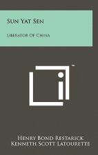 Sun Yat Sen: Liberator of China