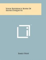 Your Reference Book Of Silver Etiquette