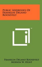 Public Addresses of Franklin Delano Roosevelt