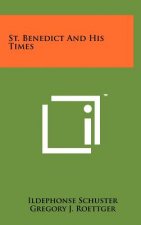 St. Benedict and His Times