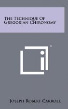 The Technique of Gregorian Chironomy